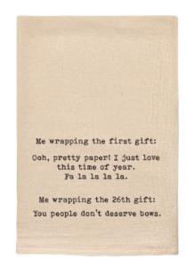 Me Wrapping the First Gift Tea Towel